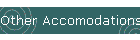 Other Accomodations